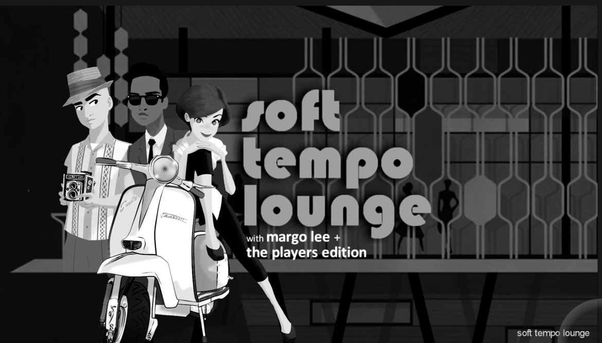 Soft Tempo Lounge with Margo Lee + The Players Edition