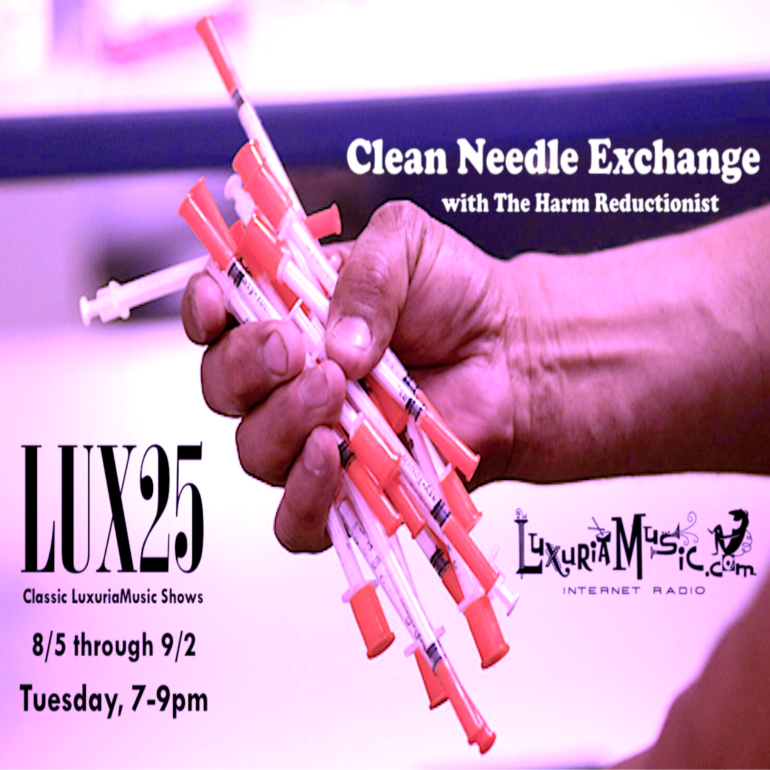 Clean Needle Exchange with The Harm Reductionist - LUX25
